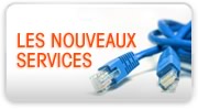 LES NOUVEAUX SERVICES LES NOUVEAUX SERVICES